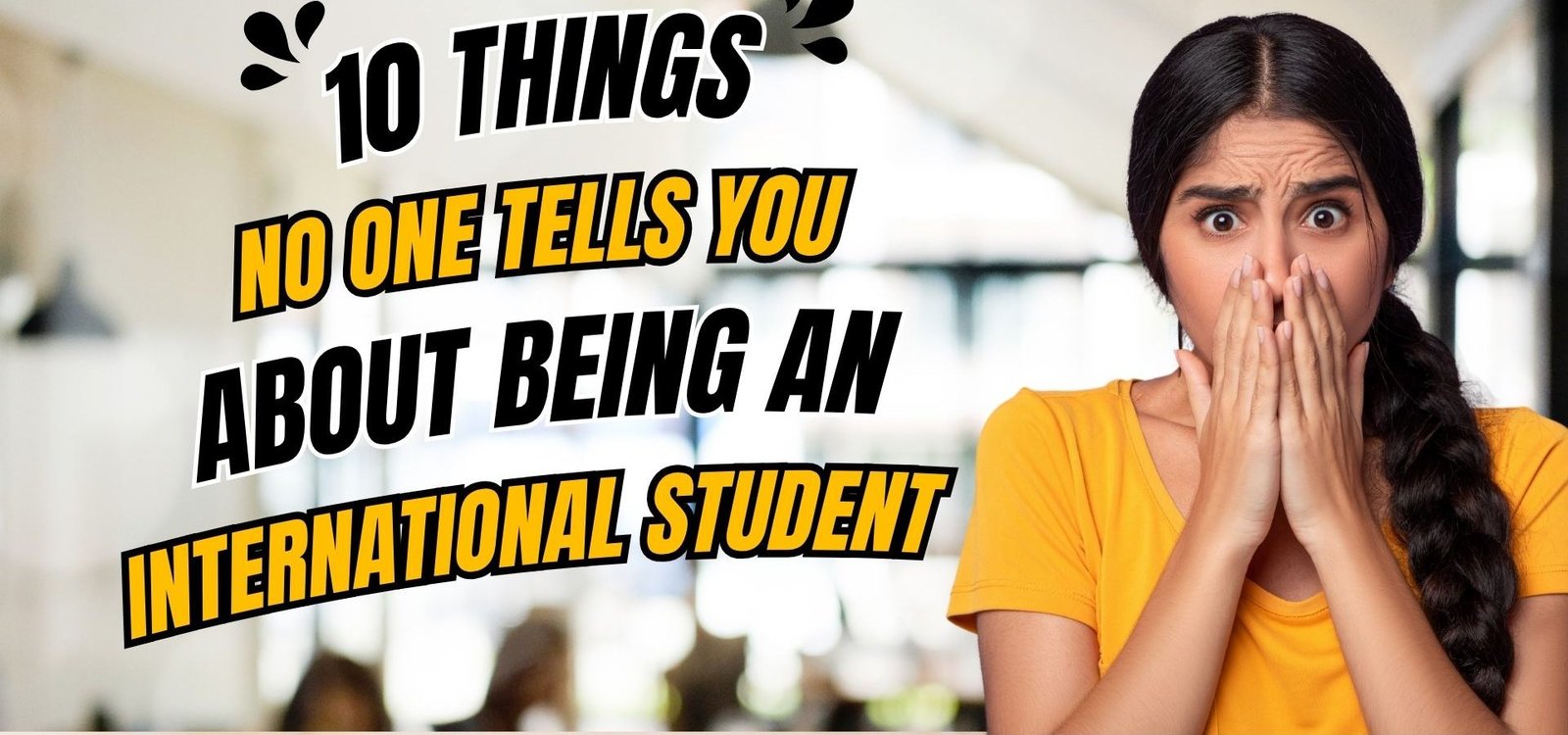 10 Things No One Tells You About Being an International Student